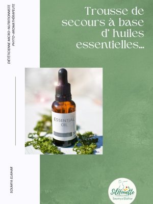 Trousse de secours à base d' huiles essentielles...